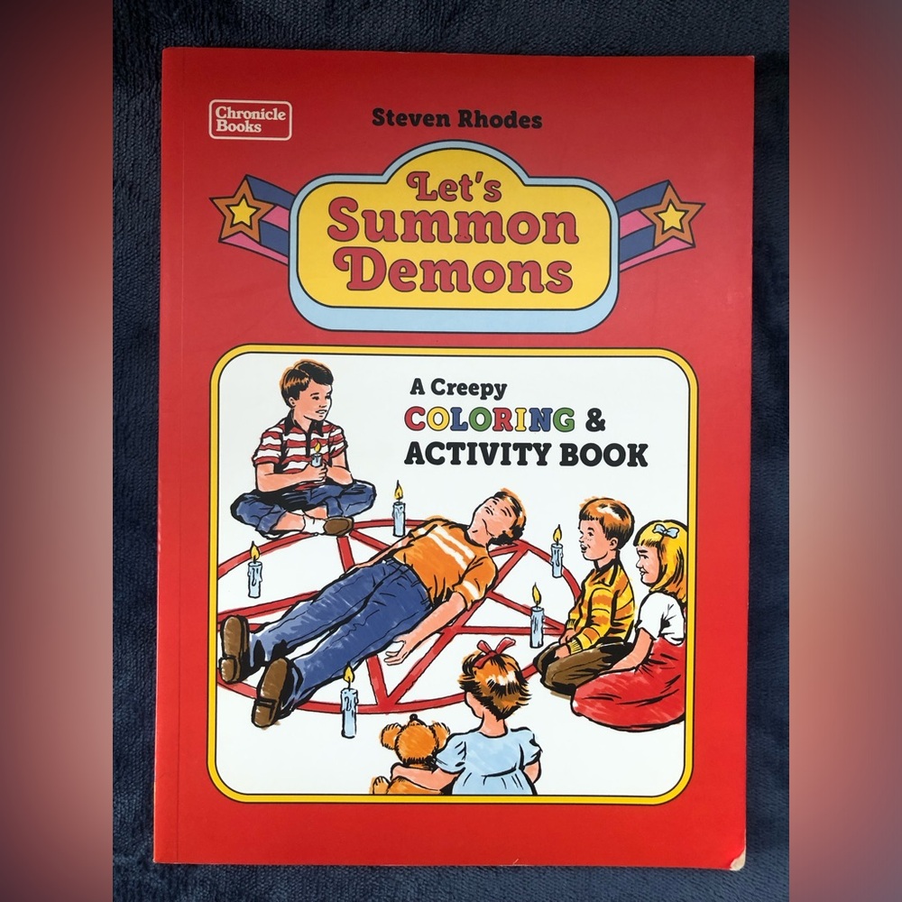Let's Summon Demons : A Creepy Coloring and Activity Book By Steven Rhodes